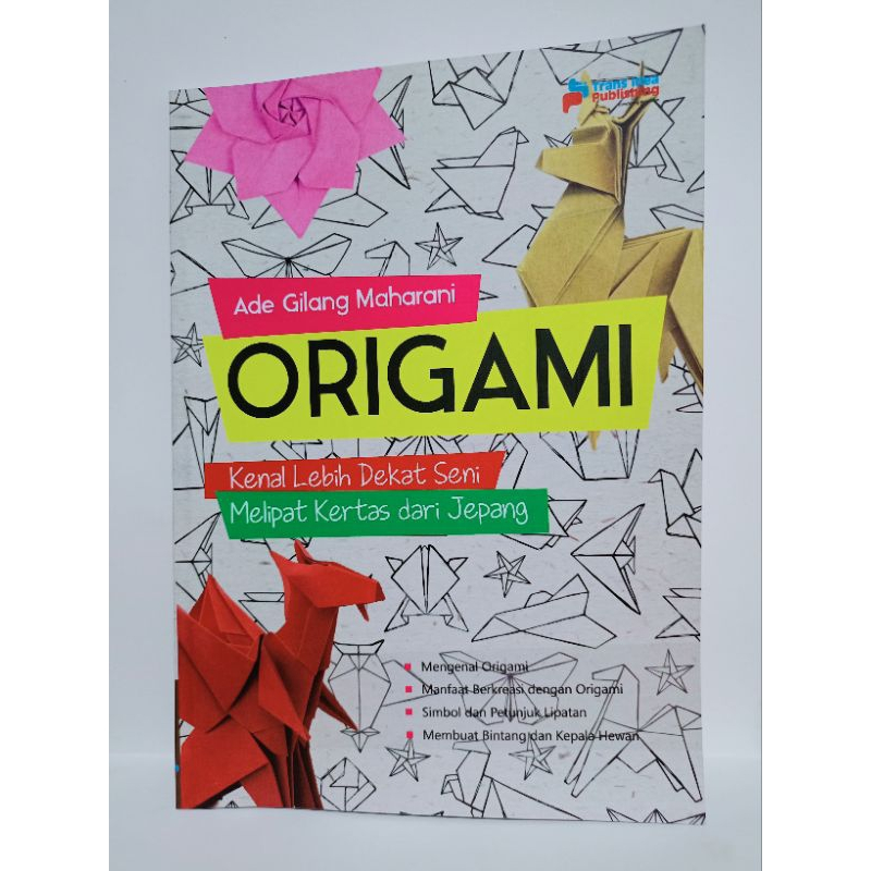 Buku Origami ; Kenal Lebih Dekat Seni Melipat Kertas dari Jepang