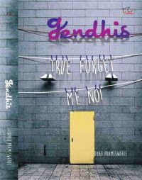 Gendhis = True, Forget Me Not