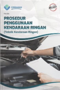 PROSEDUR PENGGUNAAN KENDARAAN RINGAN ( TEKNIK KENDARAAN RINGAN) : 75