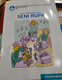 Buku Panduan Guru : Seni Rupa