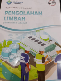 Pengelolahan Limbah ( TEKNIK Kimia Industri) : KUMER : JML 75