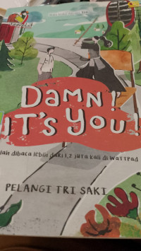 DAMN IT'S YOU
